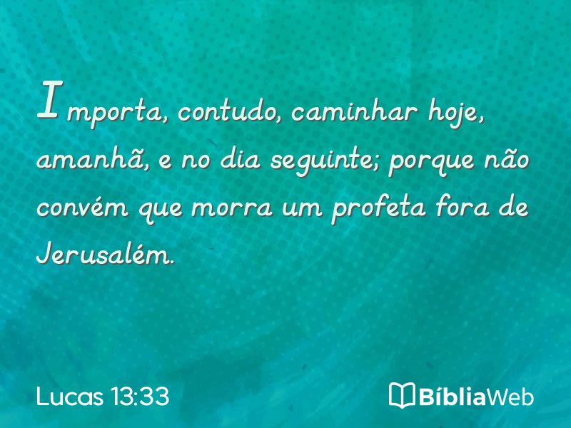 Lucas 13:33 em imagem para compartilhar