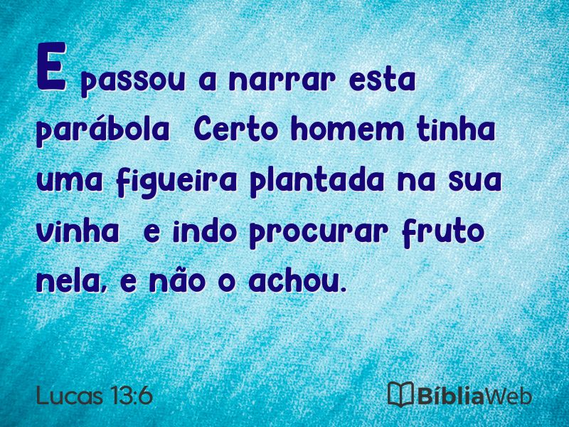 Lucas 13:6 em imagem para compartilhar