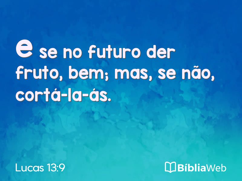 Lucas 13:9 em imagem para compartilhar