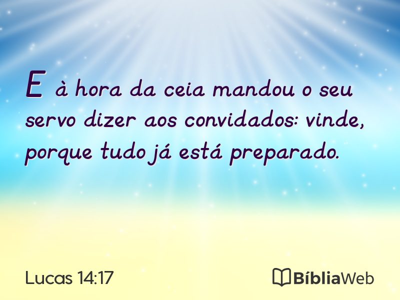 Lucas 14:17 em imagem para compartilhar