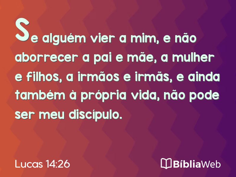 Lucas 14:26 em imagem para compartilhar