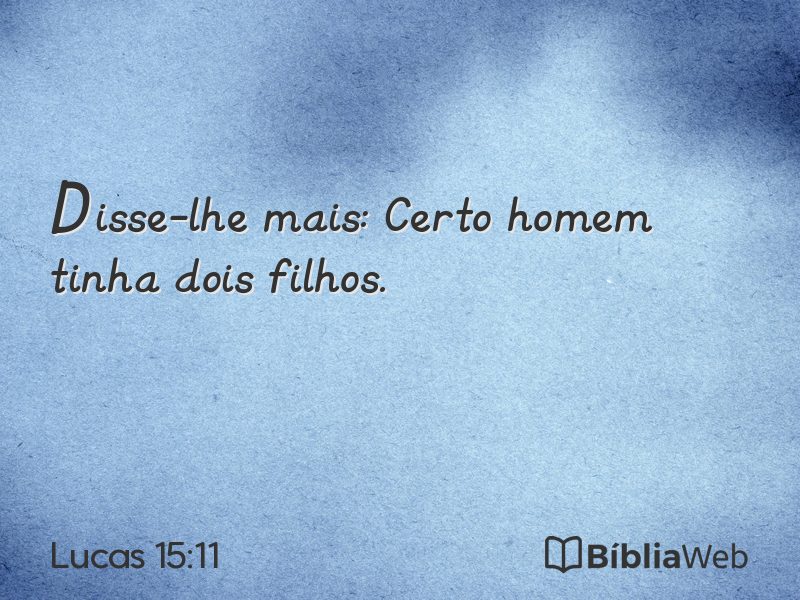 Lucas 15:11 em imagem para compartilhar
