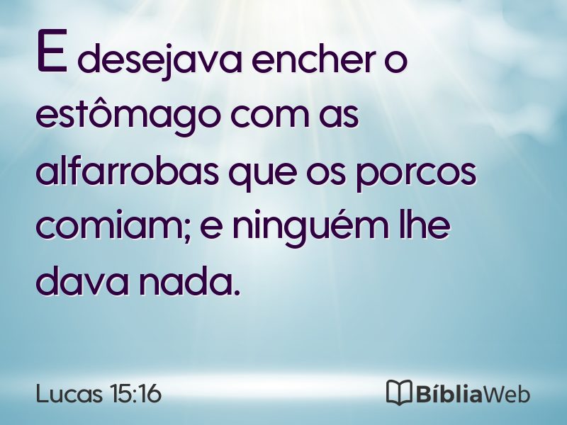 Lucas 15:16 em imagem para compartilhar