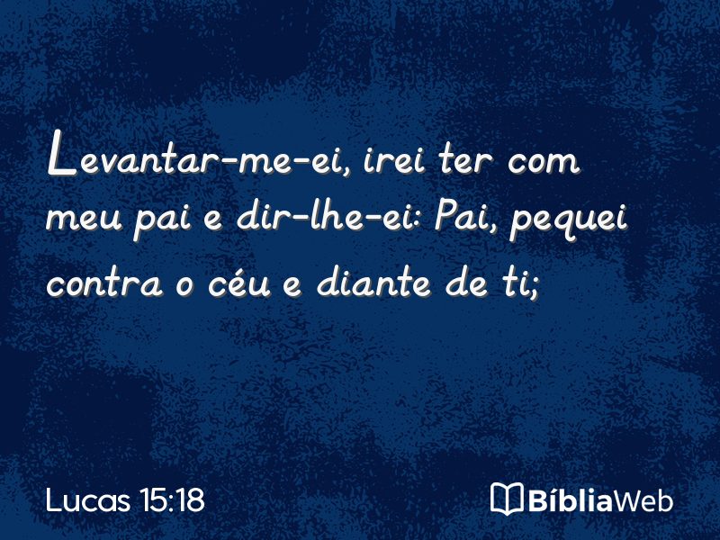 Lucas 15:18 em imagem para compartilhar