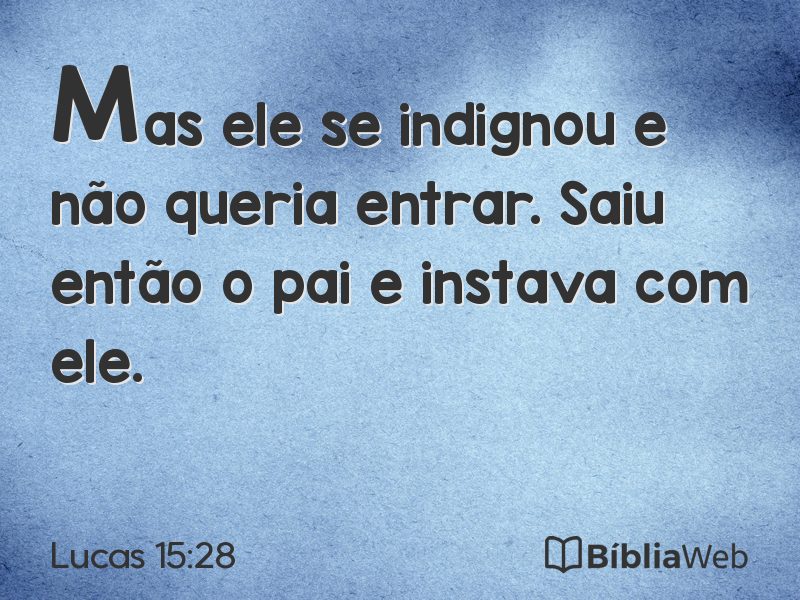 Lucas 15:28 em imagem para compartilhar