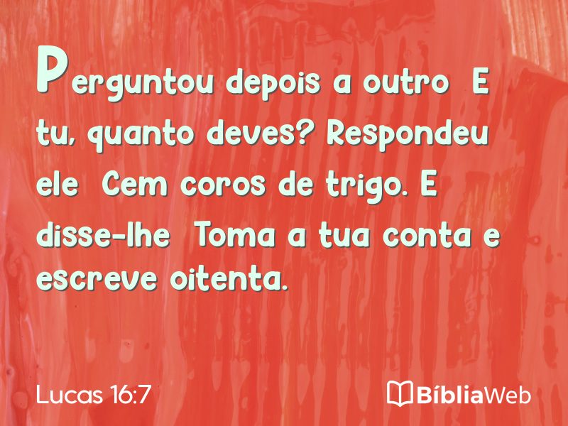 Lucas 16:7 em imagem para compartilhar