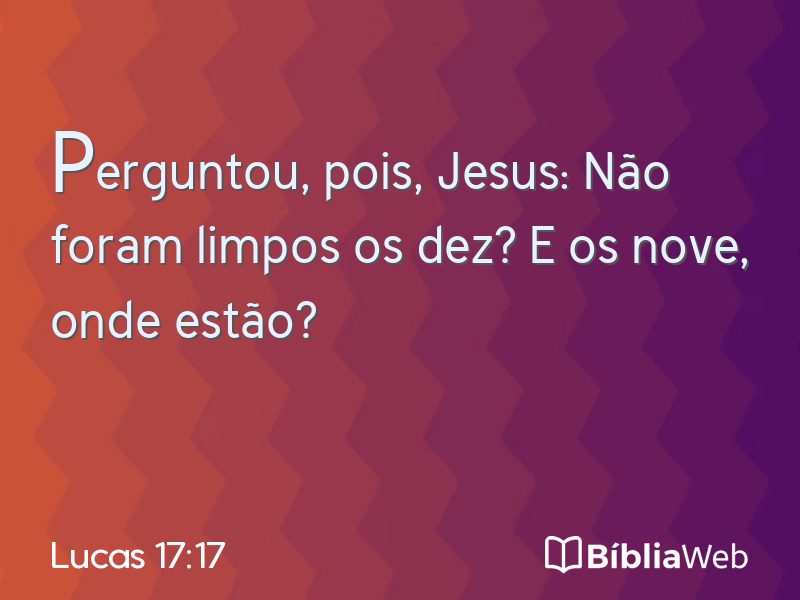 Lucas 17:17 em imagem para compartilhar