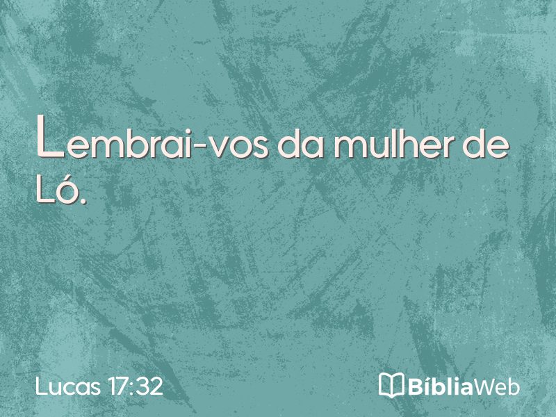 Lucas 17:32 em imagem para compartilhar