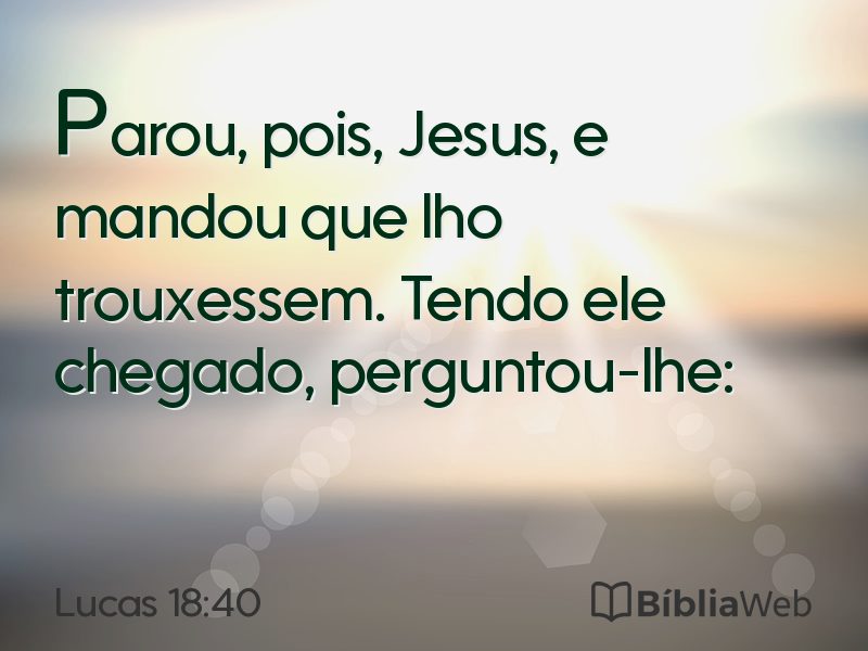 Lucas 18:40 em imagem para compartilhar