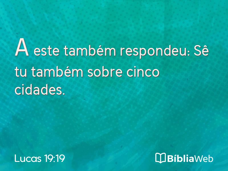 Lucas 19:19 em imagem para compartilhar