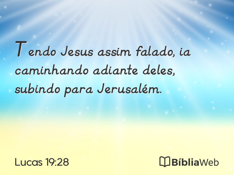 Lucas 19:28 em imagem para compartilhar