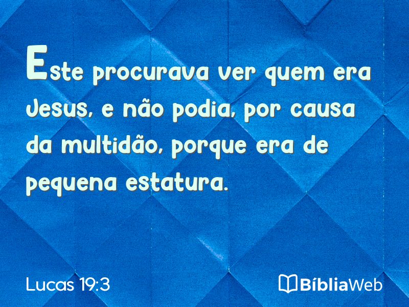 Lucas 19:3 em imagem para compartilhar
