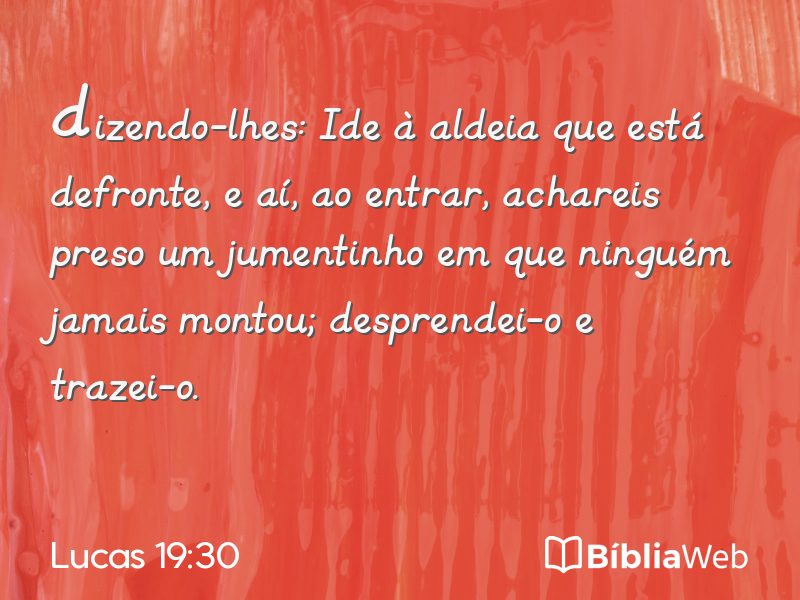 Lucas 19:30 em imagem para compartilhar