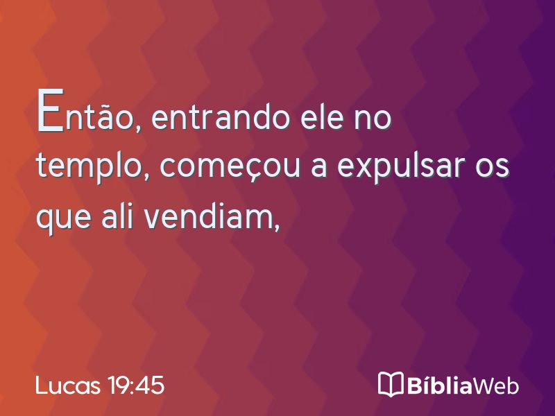 Lucas 19:45 em imagem para compartilhar