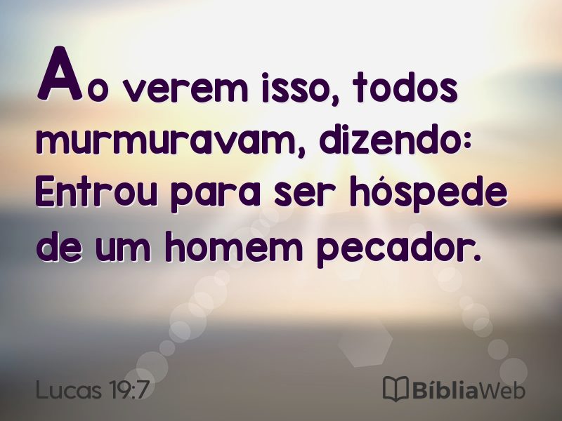 Lucas 19:7 em imagem para compartilhar