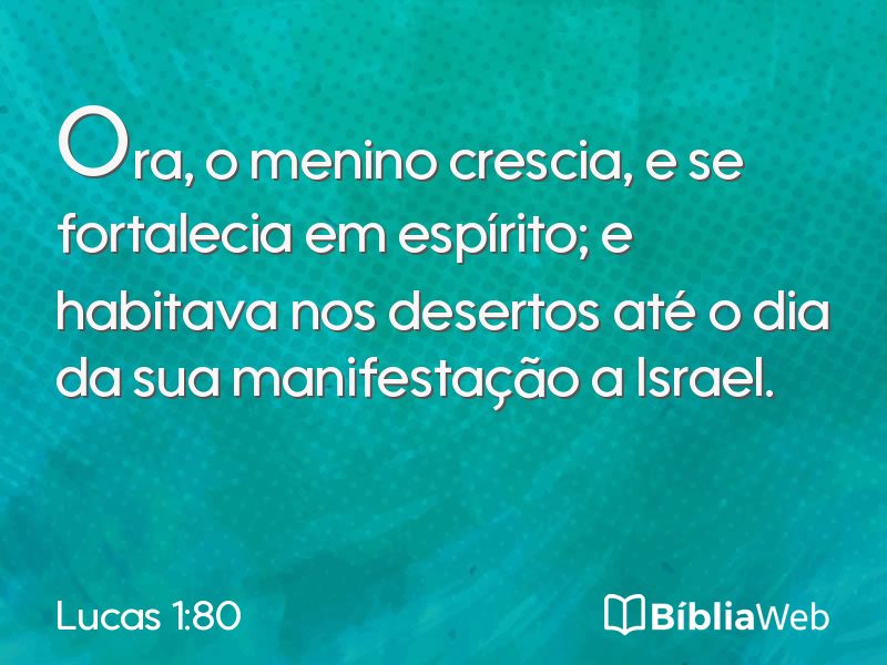 Lucas 1:80 em imagem para compartilhar
