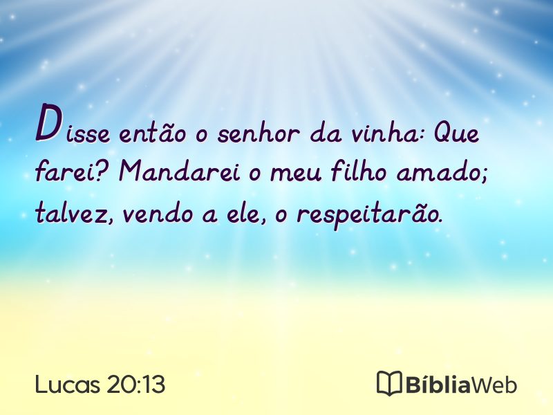 Lucas 20:13 em imagem para compartilhar