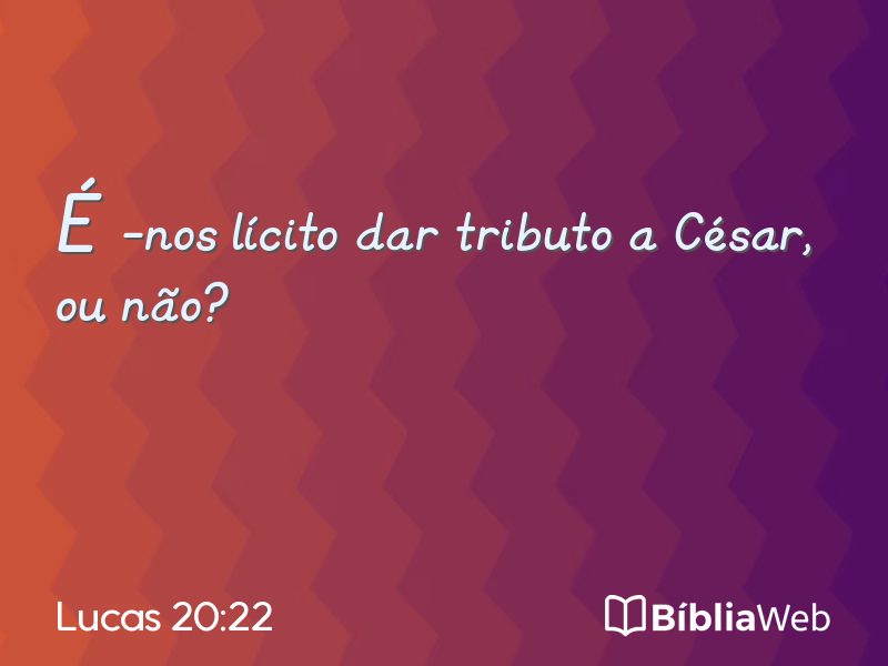 Lucas 20:22 em imagem para compartilhar