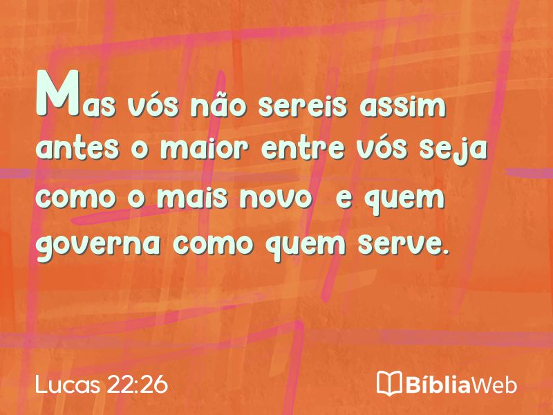 Lucas 22:26 em imagem para compartilhar