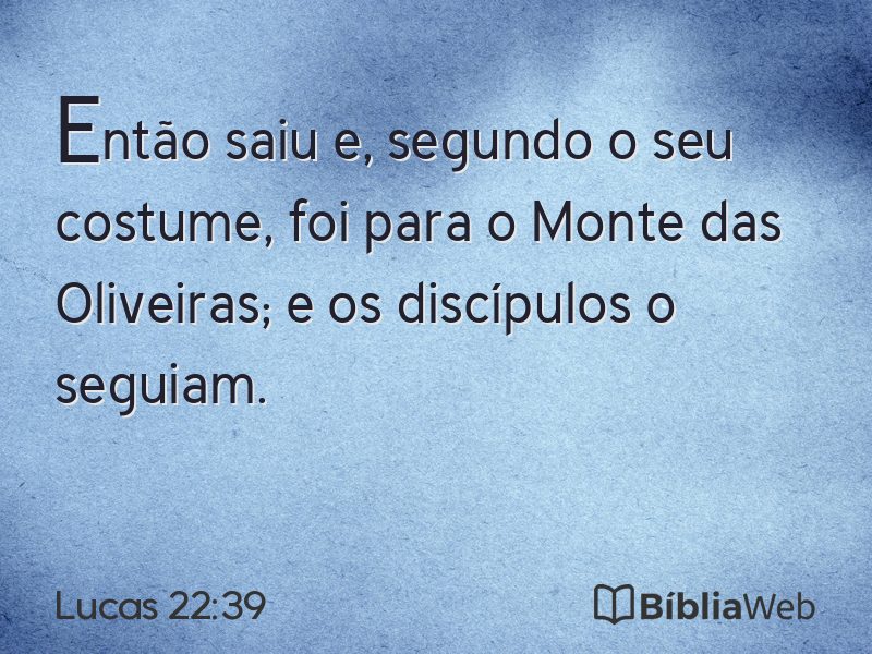 Lucas 22:39 em imagem para compartilhar