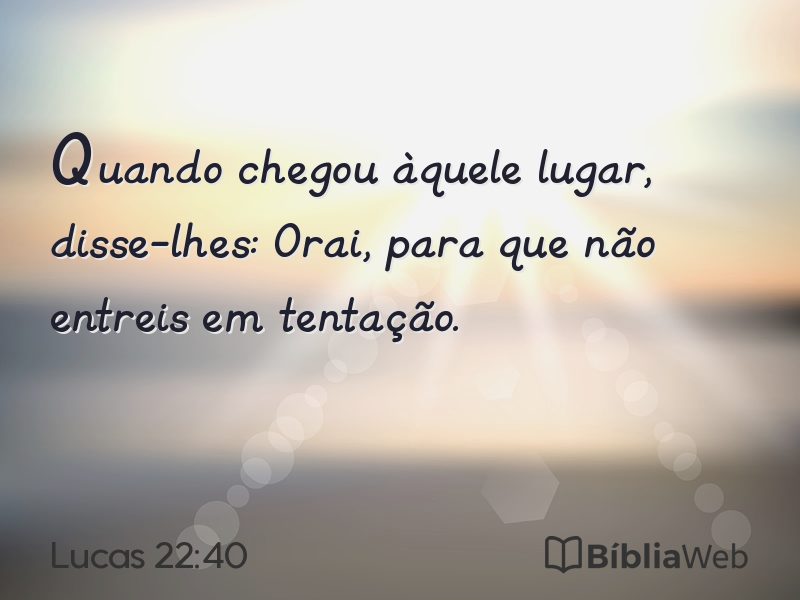Lucas 22:40 em imagem para compartilhar