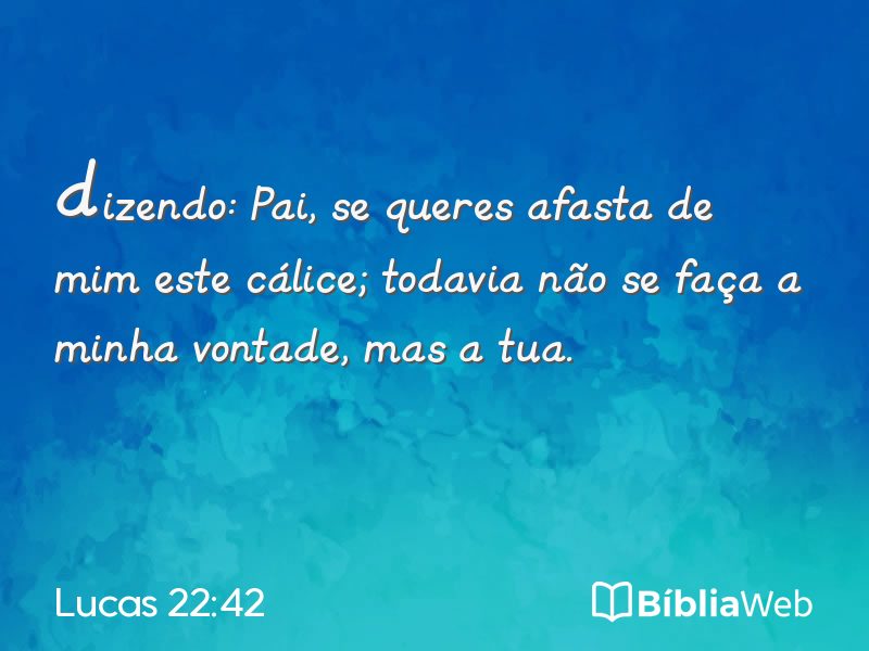 Lucas 22:42 em imagem para compartilhar