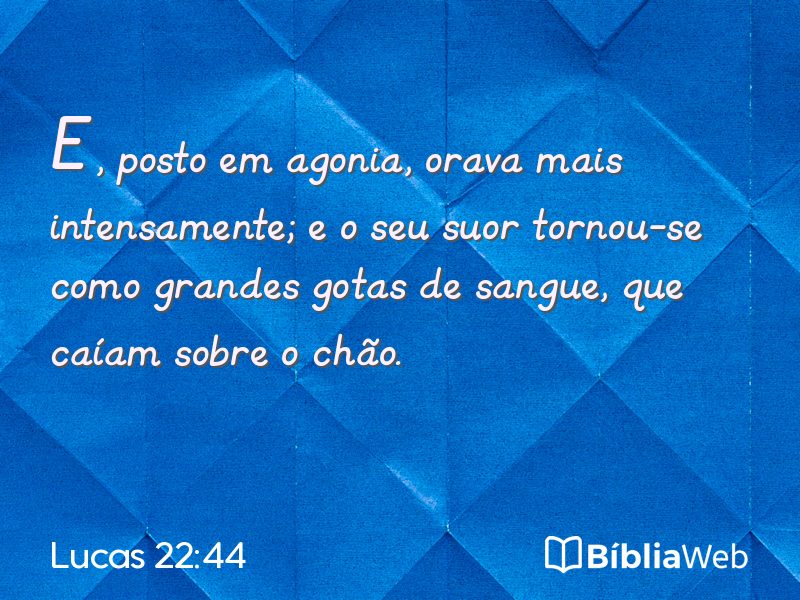 Lucas 22:44 em imagem para compartilhar