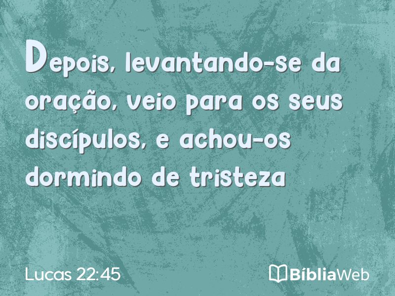 Lucas 22:45 em imagem para compartilhar