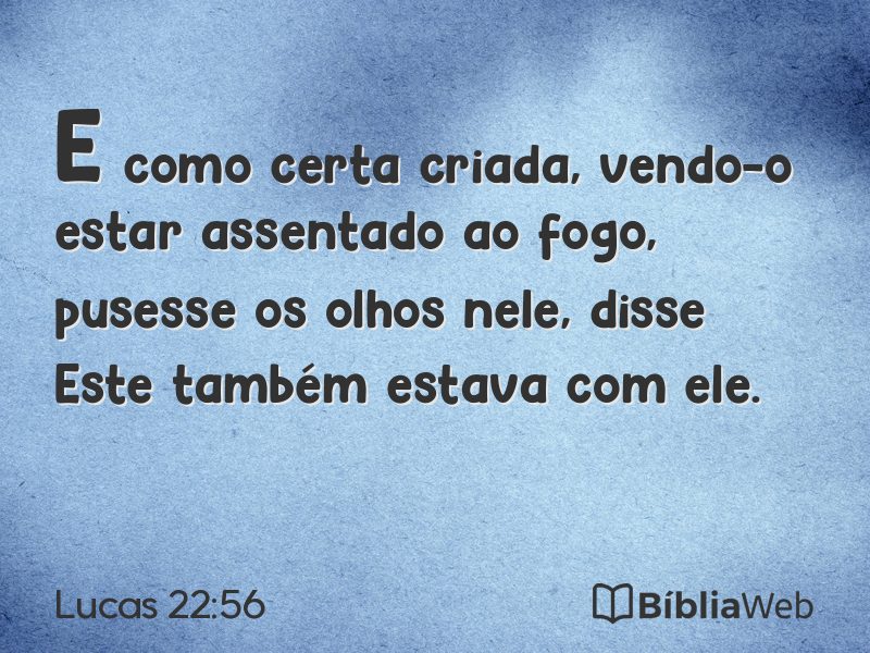 Lucas 22:56 em imagem para compartilhar