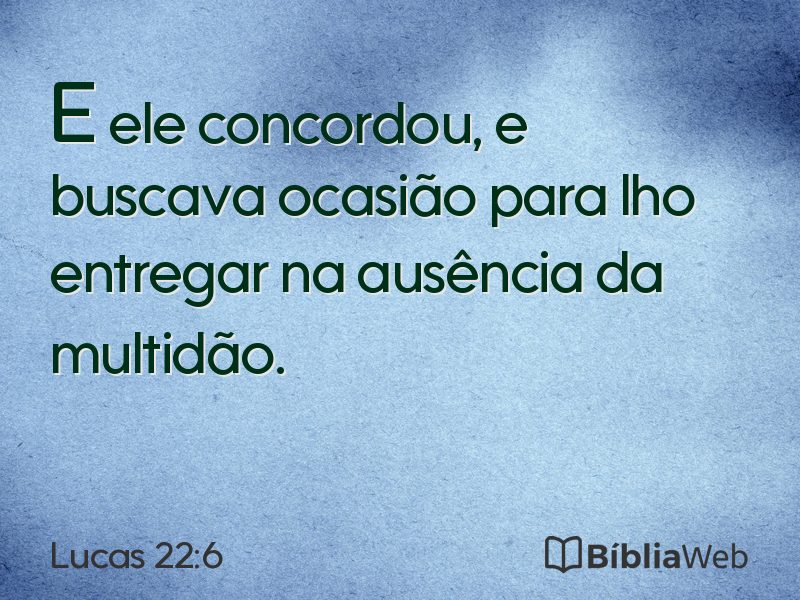 Lucas 22:6 em imagem para compartilhar