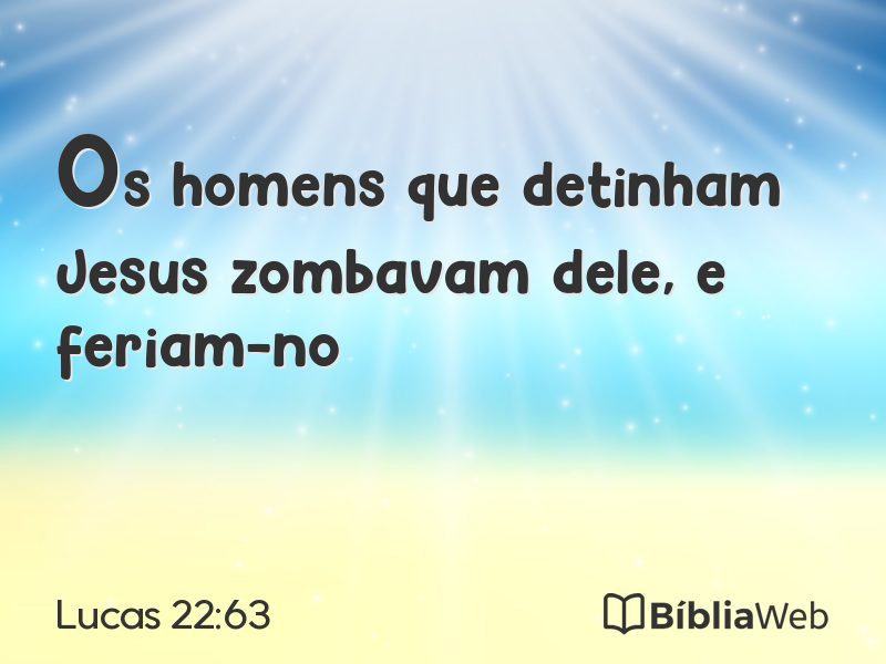 Lucas 22:63 em imagem para compartilhar