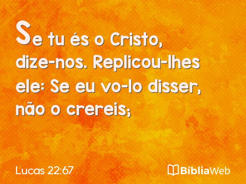 Lucas 22:67 em imagem para compartilhar