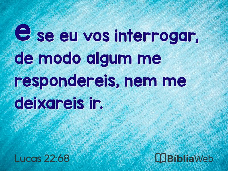 Lucas 22:68 em imagem para compartilhar