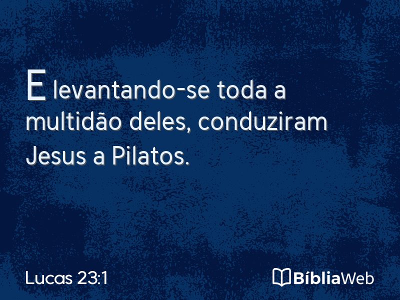 Lucas 23:1 em imagem para compartilhar
