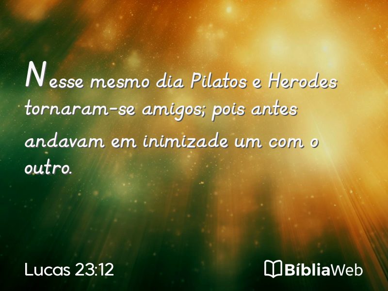 Lucas 23:12 em imagem para compartilhar