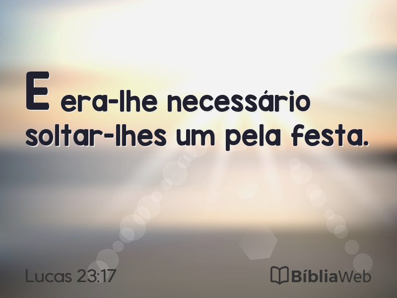 Lucas 23:17 em imagem para compartilhar