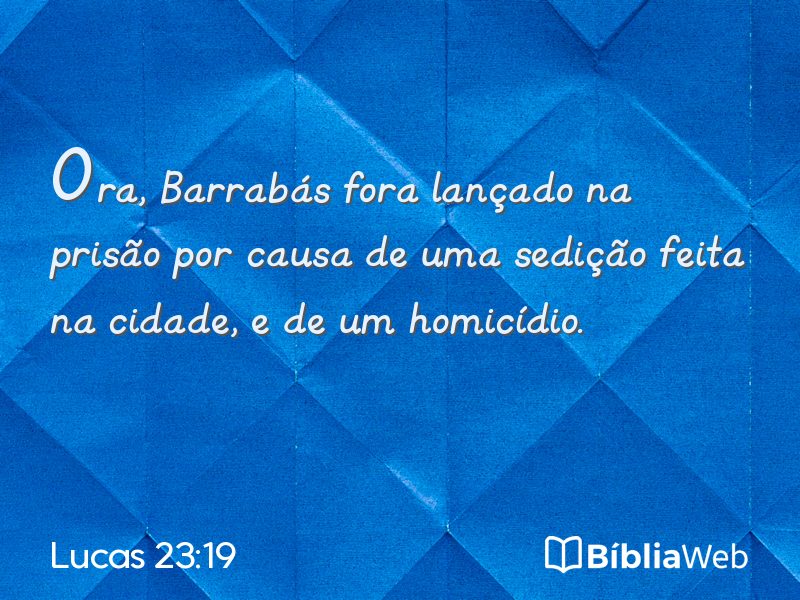 Lucas 23:19 em imagem para compartilhar