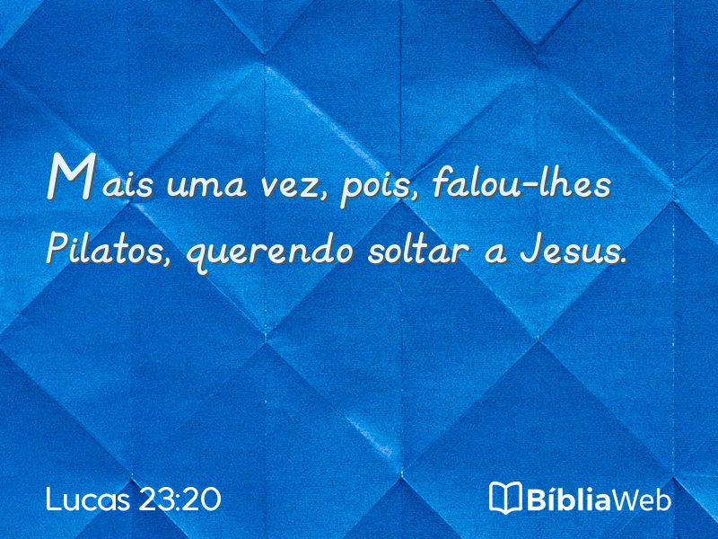 Lucas 23:20 em imagem para compartilhar