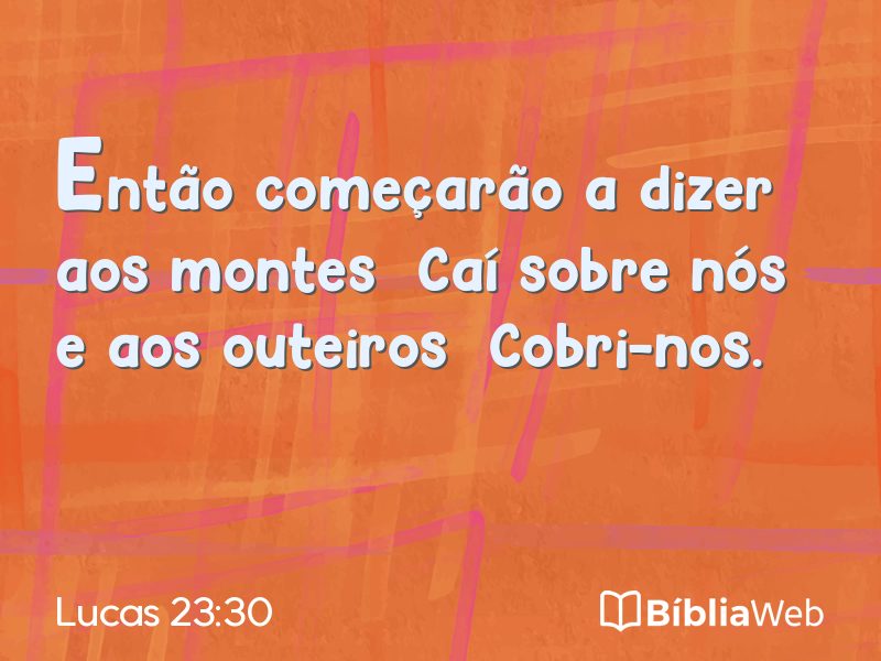 Lucas 23:30 em imagem para compartilhar