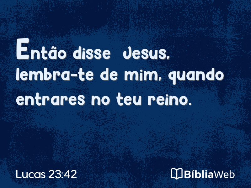 Lucas 23:42 em imagem para compartilhar