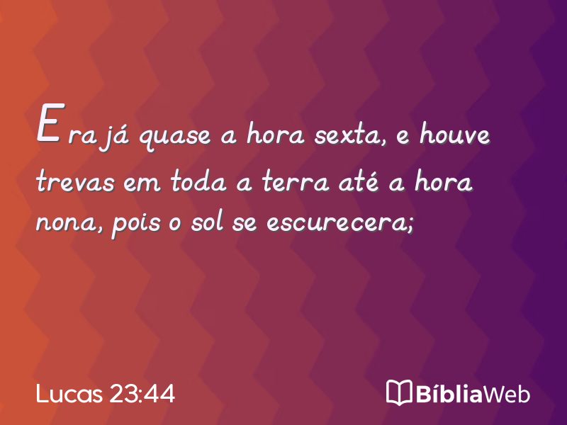 Lucas 23:44 em imagem para compartilhar