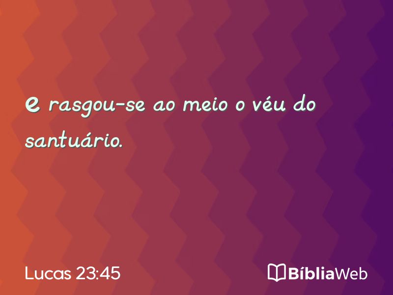 Lucas 23:45 em imagem para compartilhar