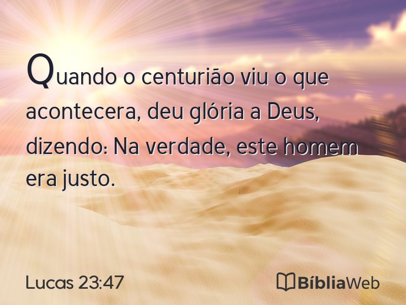 Lucas 23:47 em imagem para compartilhar