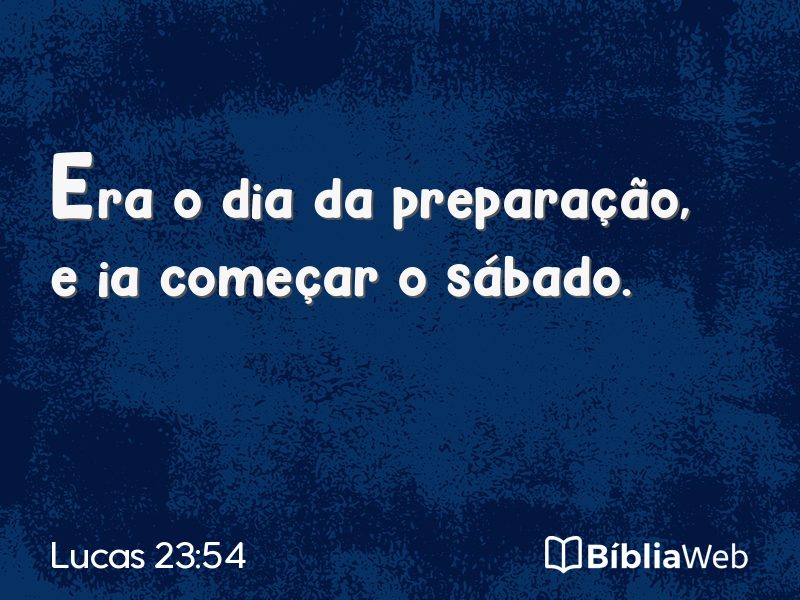 Lucas 23:54 em imagem para compartilhar