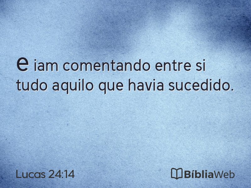 Lucas 24:14 em imagem para compartilhar