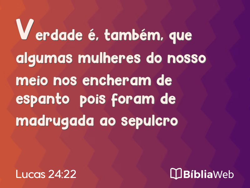 Lucas 24:22 em imagem para compartilhar