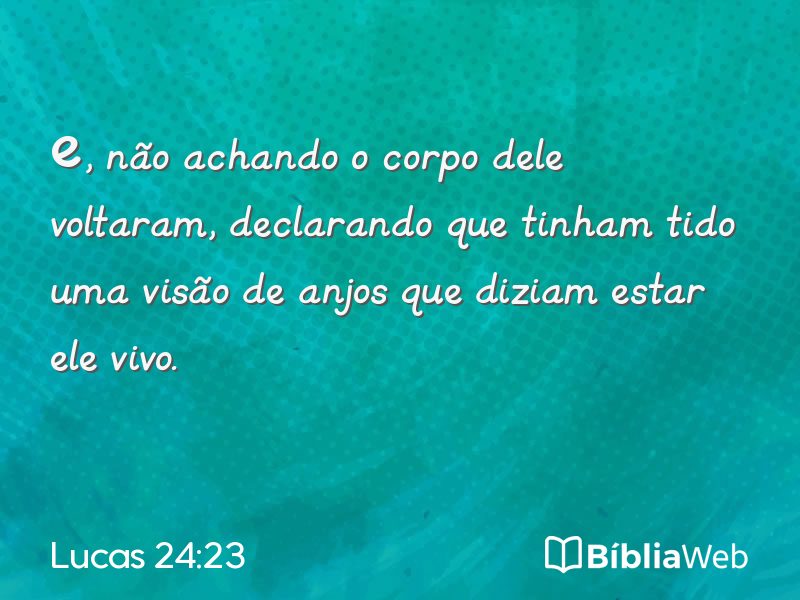 Lucas 24:23 em imagem para compartilhar