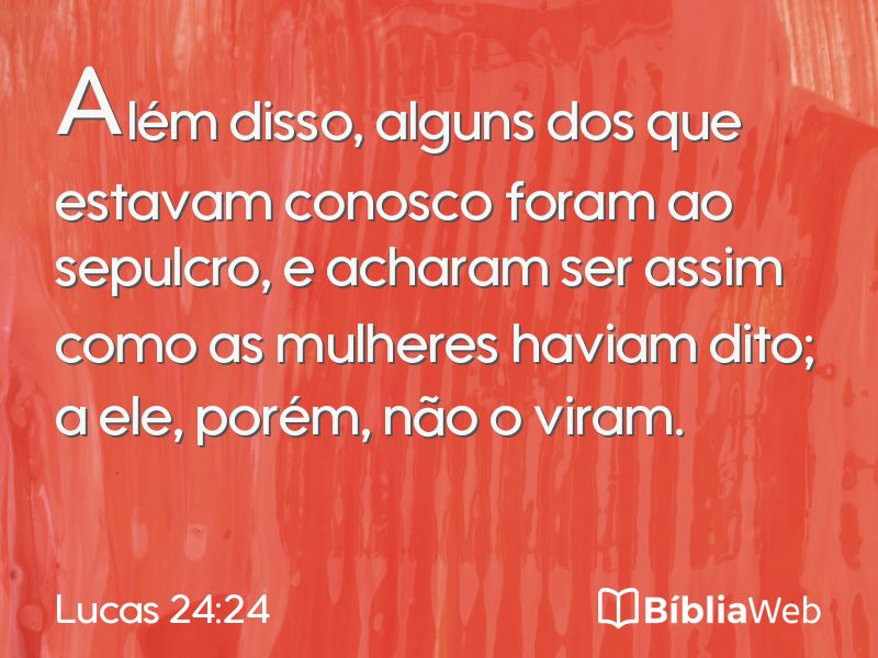 Lucas 24:24 em imagem para compartilhar