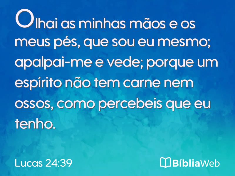 Lucas 24:39 em imagem para compartilhar