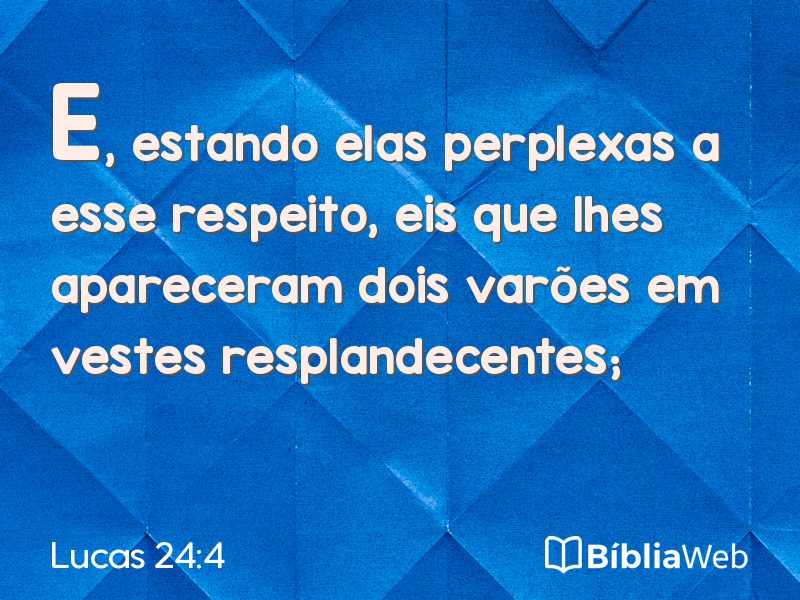Lucas 24:4 em imagem para compartilhar